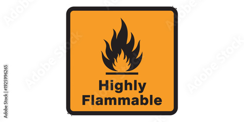 Highly flammable warning sign with flame icon on orange background