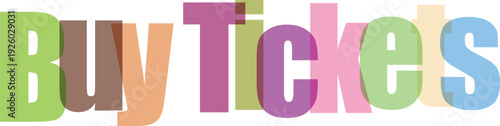 Colorful Overlapping 'Buy Tickets' Text Banner on White Background