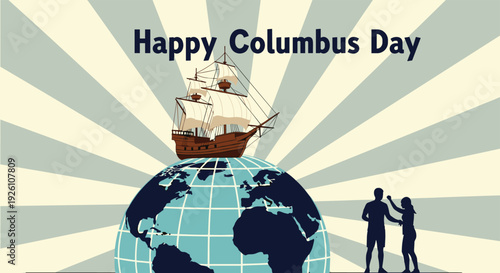 Happy Columbus Day celebration showing historical ship on top of world globe with silhouettes of people.