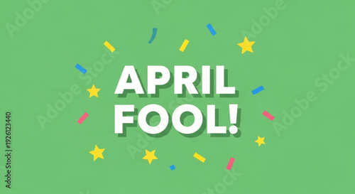 Colorful april fool's day celebration graphic with confetti and stars on green background