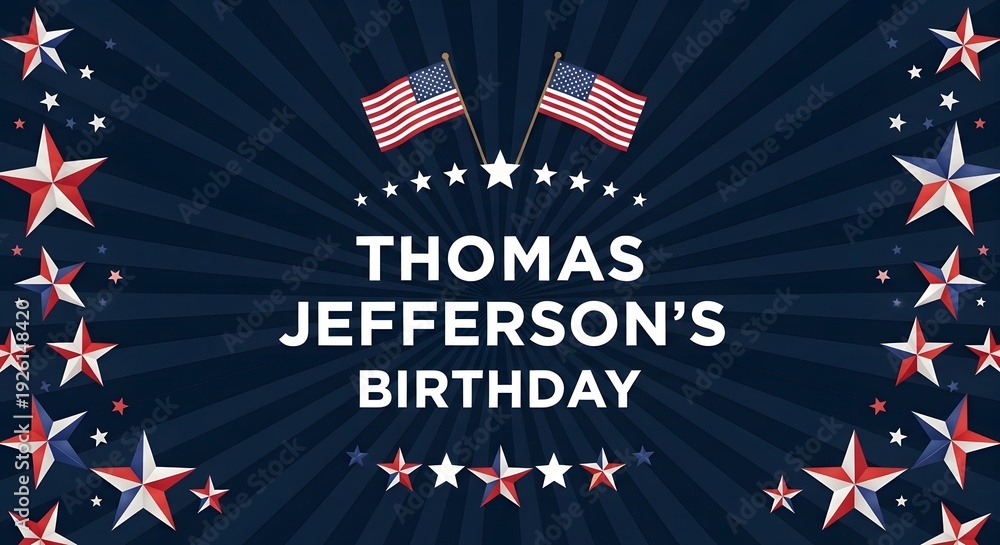 Obraz premium Patriotic illustration commemorating Thomas Jefferson's Birthday. Featuring the American flag, stars, and elegant typography on a dark blue background. Perfect for social media posts, greeting cards, 