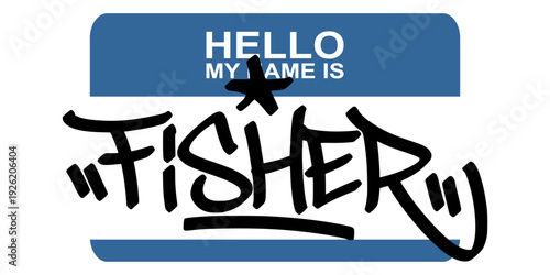 Fisher Name Tag Graffiti on Blue Sticker. Bold Black Urban Hand Style Lettering for The Builders Identity and Street Culture Projects.