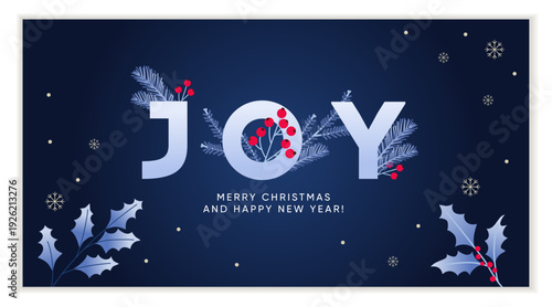 Joy Greeting card design template with branches and florals in deep blue. Merry Christmas and Happy New Year. Vector illustration.