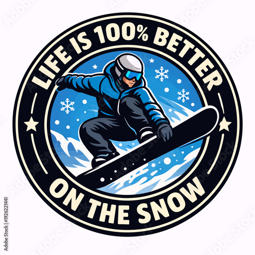 Circular emblem featuring a snowboarder in mid-air with snowflakes and the text 'LIFE IS 100% BETTER ON THE SNOW' on a blue and white background.