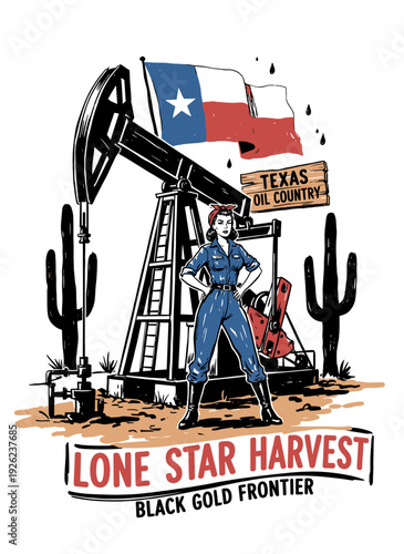 Vintage Texas oil country graphic with strong female worker, oil rig, and flag, retro vector illustration for t-shirt design.