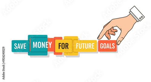 Hand building "Save Money For Future Goals" text blocks, financial planning concept