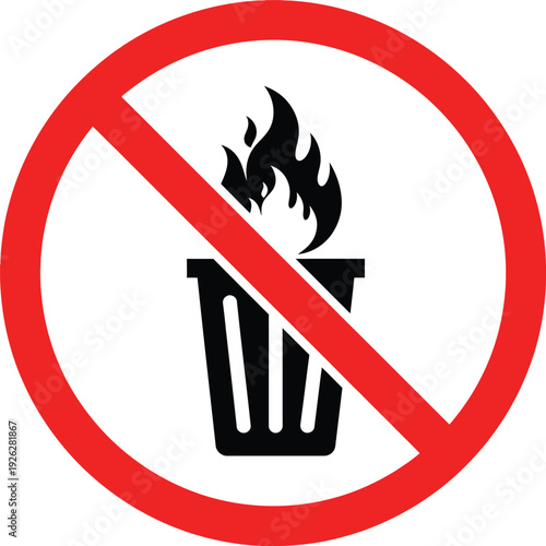 A red prohibition sign with a black trash can on fire icon inside on a white background.