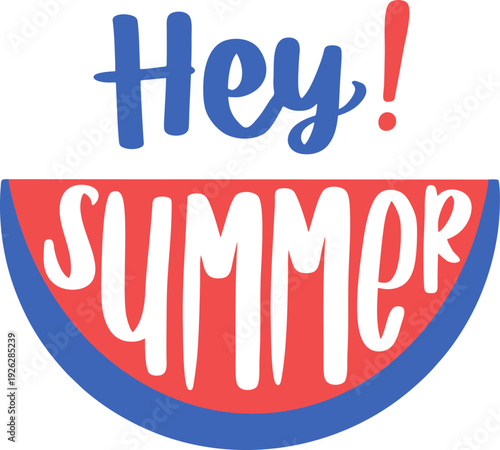 hey summer text lettering typography vibrant color watermelon illustration