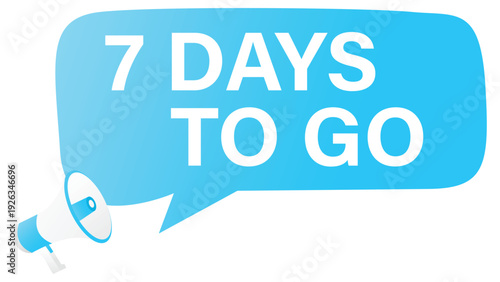  megaphone with 7 day to go speech bubble. Banner for business, marketing and advertising. Vector illustration.