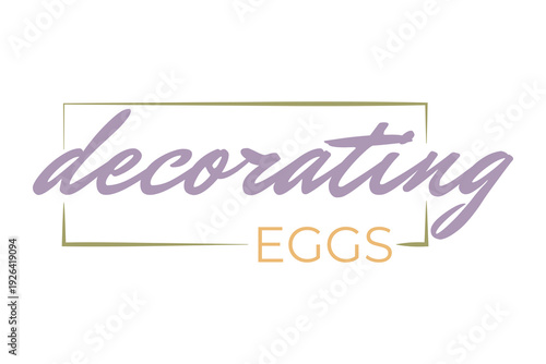 Calligraphic Inscription Egg Decoration. Vector Text Illustration in Handcrafted Style. Typography Design
