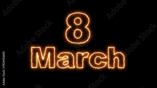 Fire Flame Burning 8 March Text on Black Background