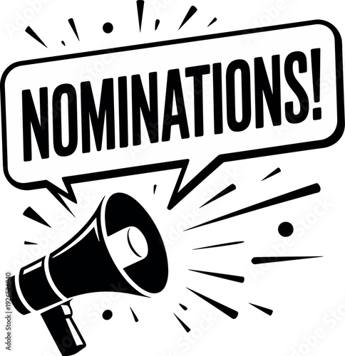 A bold black and white graphic of a megaphone enthusiastically announcing "NOMINATIONS!" in a dynamic speech bubble, creating an urgent call to action.