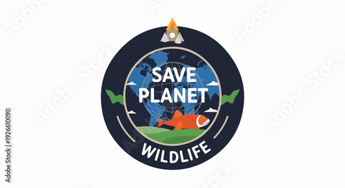 Save Planet Wildlife badge with Earth, rocket, animals and nature, environmental conservation
