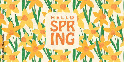 Hello spring banner with bright yellow daffodils. Holiday concept. For decoration spring events, invitations, Mother's Day, Easter, womens day