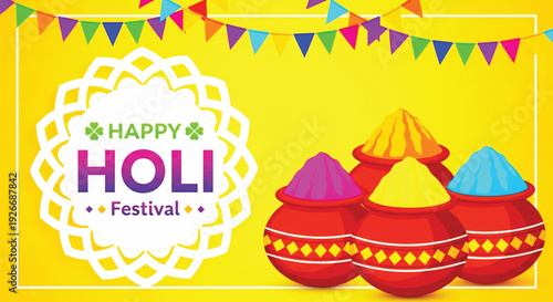 A vibrant illustration celebrating the hindu festival of holi with colorful powders in pots and festive decorations against a bright yellow background.