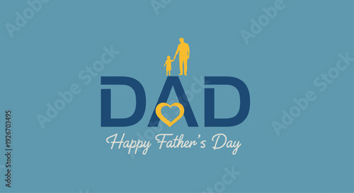 Graphic text DAD with a father and child silhouette on top and Happy Father's Day below on a blue background.