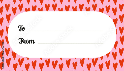Valentines Day gift tag with red hand drawn hearts on pink background. Love themed label with place for text To and From.