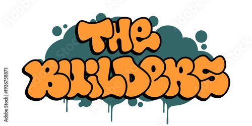 The Builders Professional Occupation Graffiti Throw Up. Bold Orange and green Bubble Lettering with Drip Effect for Construction Industry Branding.
