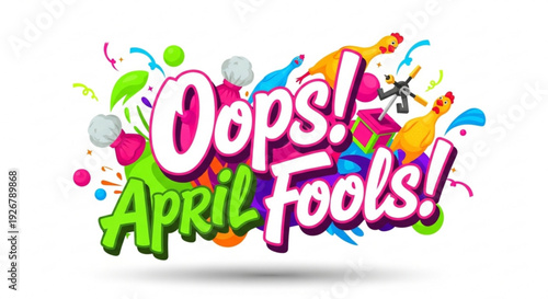 Colorful oops april fools text with paint splatters and bubbles on white background for prank and holiday designs