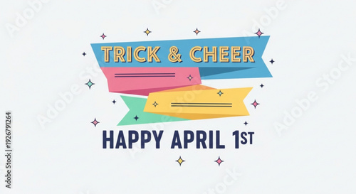 Colorful april fools' day banner with trick cheer text on ribbons and happy april 1st message