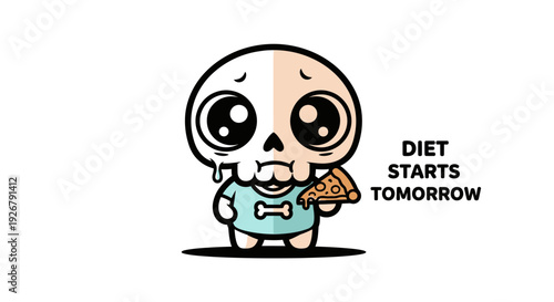 A cute cartoon skull character drooling while holding a slice of pizza with the text "DIET STARTS TOMORROW" on a white background.