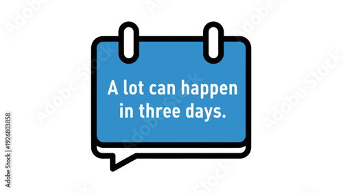 Calendar Icon with Text "A lot can happen in three days." - Typography Illustration for Planning, Time Management, and Business Strategy