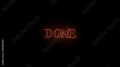  neon glow done animation glowing text success achievement abstract motion graphics. Animated neon glow done text lines success completion achievement dark background.