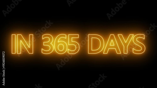 Animated glowing flickering neon text in 365 days. cinematic movie promo text - In 365 Days. neon in 365 Days text animation