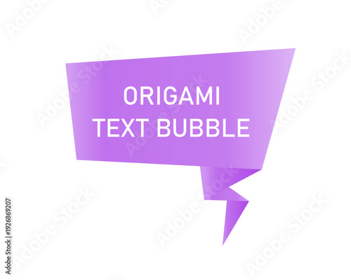 Origami paper style text bubble. Geometric design violet speech bubble for your message.