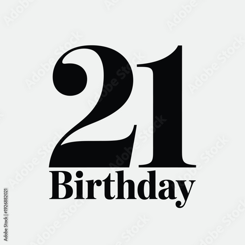 Bold black number twenty one with the word birthday underneath