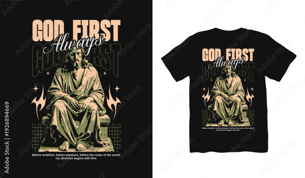 Fototapeta premium God First Always Christian Streetwear Vector T-shirt, Brutalism Design . Faith Graphic T shirt. Jesus T shirt Design for Print on Demand, Urban T-shirt Design