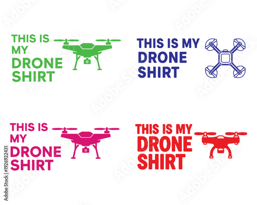 This is my Drone Shirt, celebrating drone piloting with colorful graphic designs