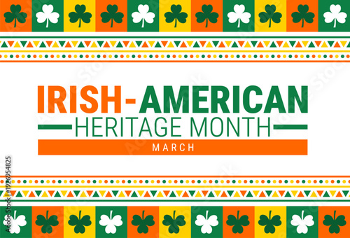 Irish American Heritage Month background or banner design template. Decorative White and Green Shamrock Border with Vibrant Orange Geometric Patterns and Bold Typography to Celebrate Irish Culture