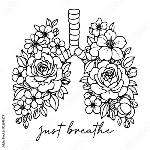 Just Breathe Inspirational Quote With Beautiful Floral Lungs Illustration Featuring Delicate Roses And Flowers In A Decorative Line Art Style For Mental Health Awareness And Wellness