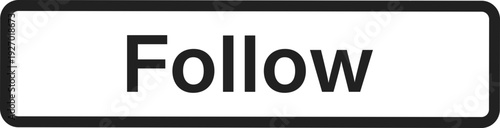 A simple, dark gray rectangular button with the word 'Follow' in a lighter gray font, perfect for user interface elements