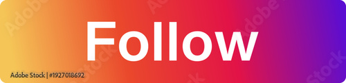 A vibrant gradient background with the word 'Follow' in bold white letters, perfect for social media calls to action