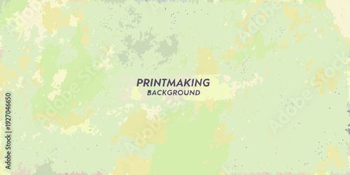 Abstract green and yellow textured background with printmaking text