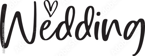 Wedding typography design on plain white transparent isolated background for invitation, card, shirt, hoodie, sweatshirt, apparel, tag, mug, icon, poster or badge