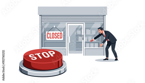 Businessman reaching for a large red stop button in front of a closed retail store with a sign on the window. Concept of business failure, bankruptcy, economic crisis, and ending operations.