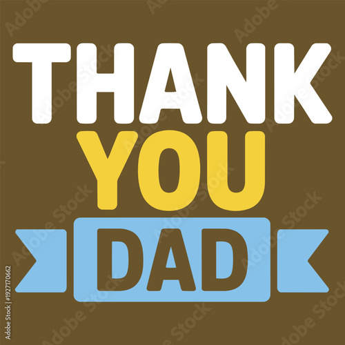 Thank you dad lettering design on brown background with blue ribbon banner for fathers day card