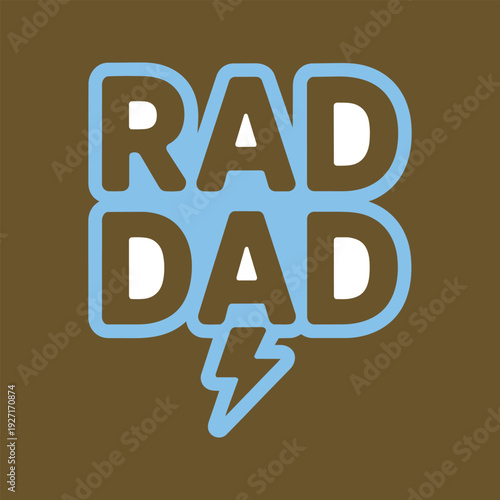Rad dad typography design with lightning bolt icon and blue outline for fathers day celebration