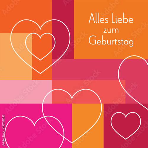 Alles Liebe zum Geburtstag - Schriftzug in deutscher Sprache. Quadratische Grußkarte in Pink und Orange mit Herzen.