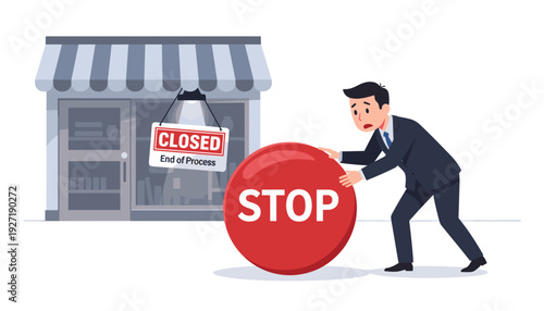 Sad businessman pushing a large red stop button next to a closed shop with an end of process sign, symbolizing business bankruptcy, financial failure, economic recession, and market shutdown.