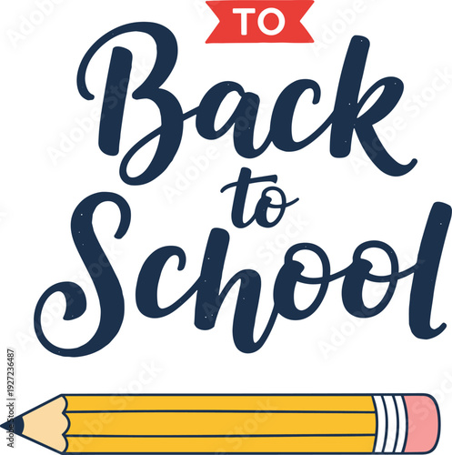 Back to School decorative typography with red ribbon banner and yellow pencil illustration, perfect for education, posters, announcements, and school-themed design purposes