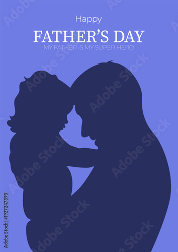 Father's Day. Close-up silhouette of a father holding a child. Minimalism. Poster. Editable template.