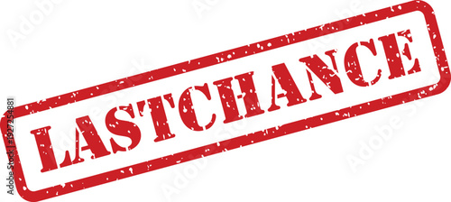 This vivid red grunge rubber stamp prominently displays the words LAST CHANCE on a clean white background