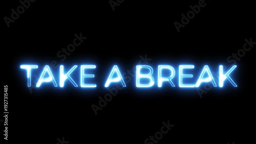 Animated Neon Take A Break Sign on Black Background Loop