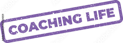 Aged stamp graphic featuring COACHING LIFE text symbolizing ongoing personal growth and self improvement journey