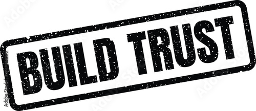Black grunge effect rubber stamp impression featuring the motivational text build trust, useful for business concepts