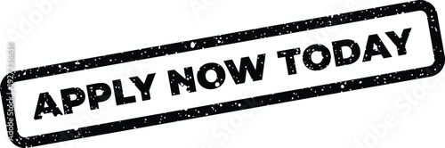 Black grunged rubber stamp impression with APPLY NOW TODAY, signaling urgent job applications or immediate action